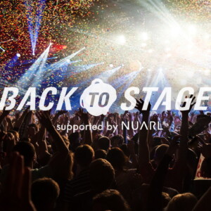 BACK TO STAGE オンラインライブ supported by NUARL