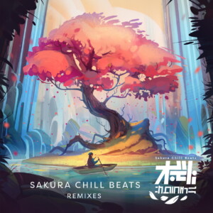 Sakura Chill Beats Singles